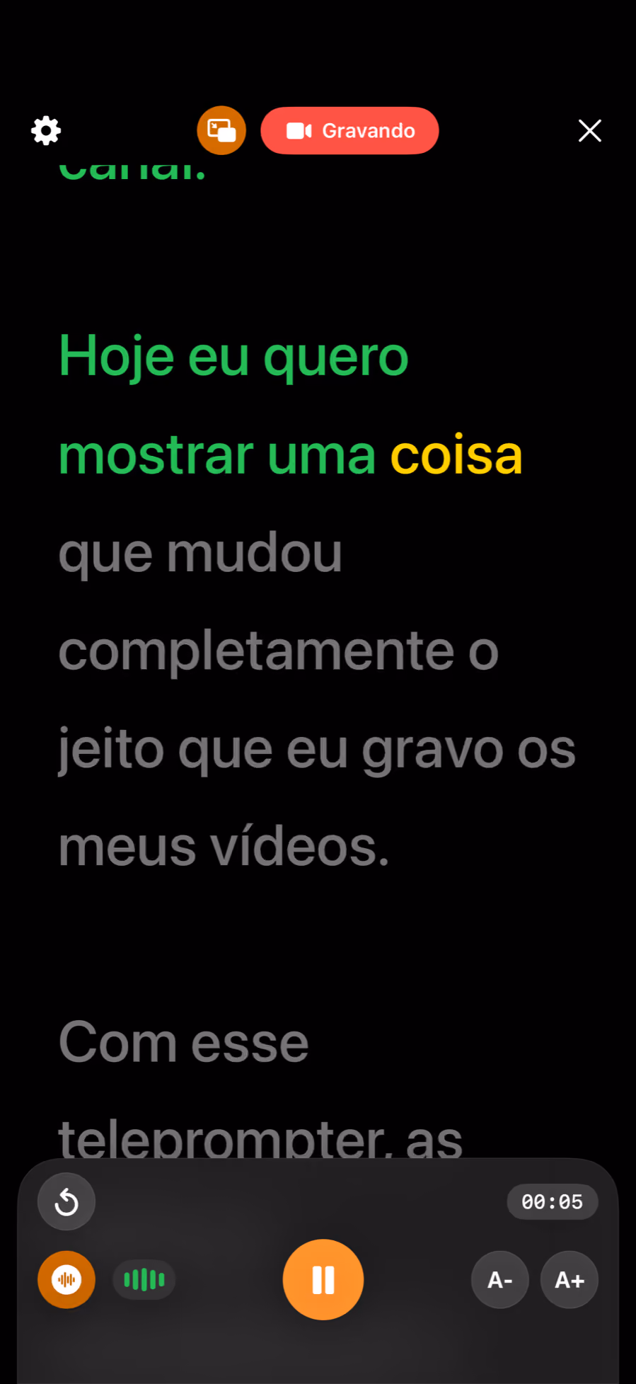 O teleprompter durante uma gravação: as palavras já lidas ficam verdes e a palavra atual é destacada